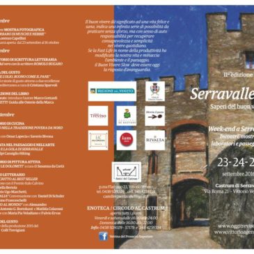 AMICI DEL CASTRUM:SERRAVALLE SLOW Saperi del buon vivere  23-24-25 settembre 2016 Vittorio Veneto (Tv)