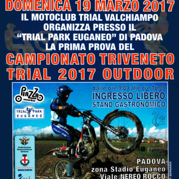 TRIAL VALCHIAMPO: CAMPIONATO TRIVENETO TRIAL 2017 OUTDOOR DOMENICA 19 MARZO A PADOVA zona Stadio Euganeo dalle 9,00 alle 16,00  ingresso gratuito