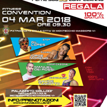 GIMNASIUM a.s.dilettantistica presenta: FITNESS CONVENTION 4 MARZO ORE 9.30 MONTECCHIO MAGGIORE c/o IL PALAZZETTO COLLODI Piazzale Collodi 16