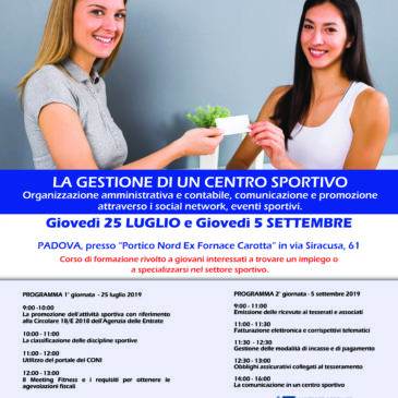 LA GESTIONE DI UN CENTRO SPORTIVO: 2 incontri il 25 luglio e il 5 settembre a Padova  c/o Ex Fornace Carotta via Siracusa 61 CORSO GRATUITO, per iscrizione e programma www.progettoformattivo.it