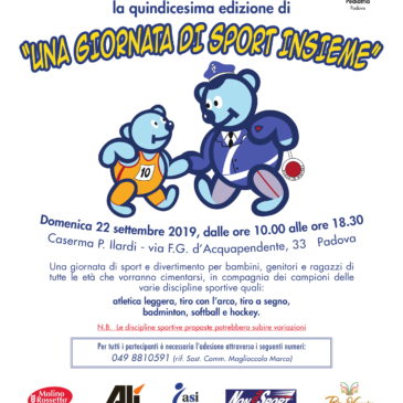 LA POLIZIA DI STATO 2° REPARTO MOBILE organizza la XV GIORNATA DI SPORT INSIEME Domenica 22 SETTEMBRE c/o CASERMA ILARDI VIA D’ACQUAPENDENTE 33 PADOVA